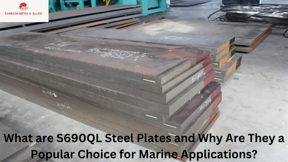 What are S690QL Steel Plates, and Why Are They Popular for Marine Applications?